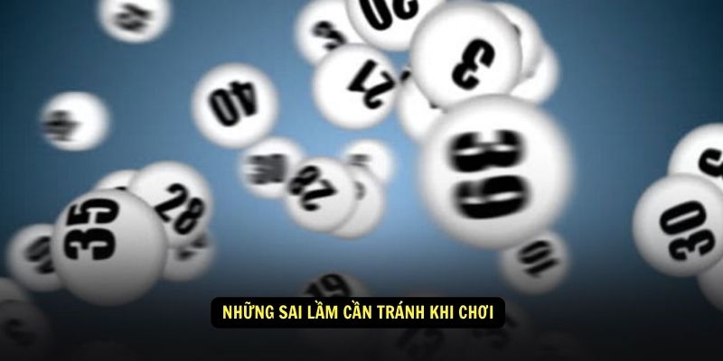 Những sai lầm cần tránh khi chơi lô xiên