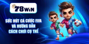 Giải Mãi Sức Hút Cá Cược FIFA Và Hướng Dẫn Cách Chơi Cụ Thể